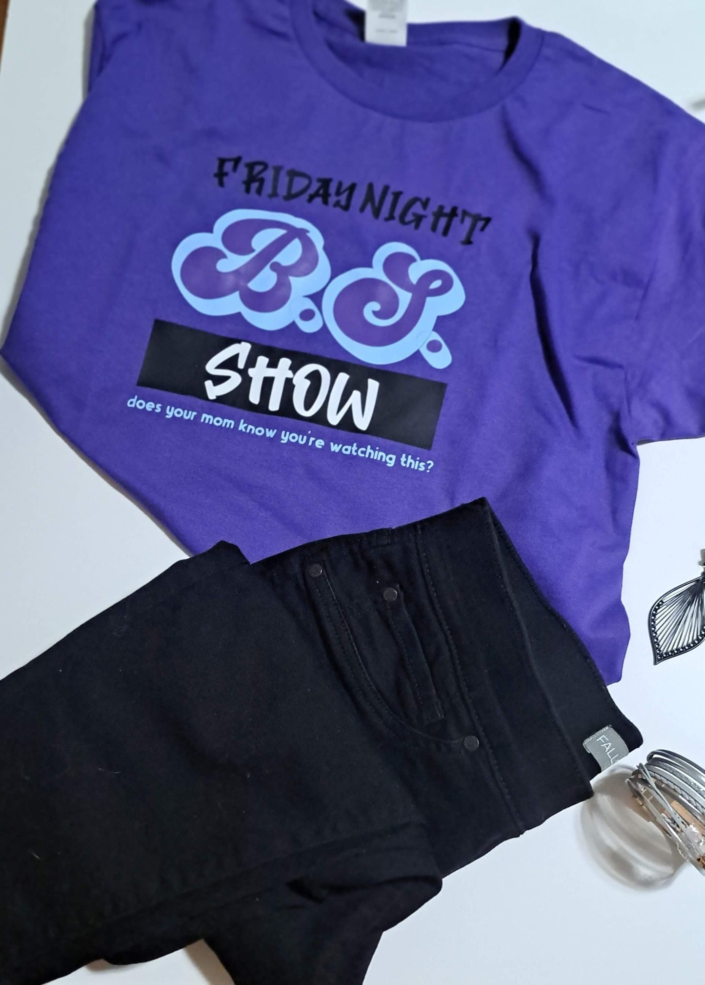 Friday Night BS Show T-Shirts