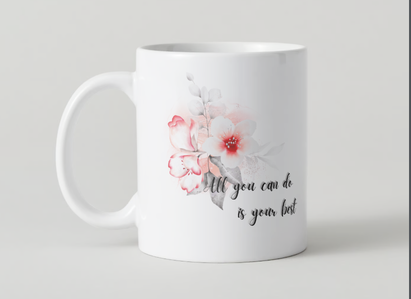 11oz Coffee Mug - Microwave and Dishwasher Safe - Motivational Mugs