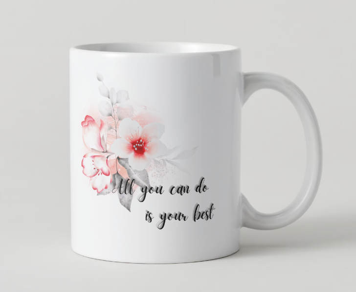 11oz Coffee Mug - Microwave and Dishwasher Safe - Motivational Mugs