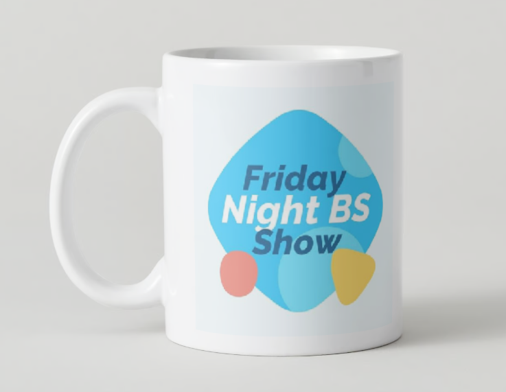 Friday Night BS Show Mugs